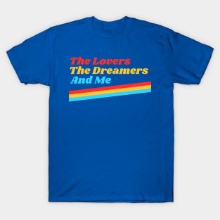 The Lovers The Dreamers and Me ))(( Kermit Quote T-Shirt